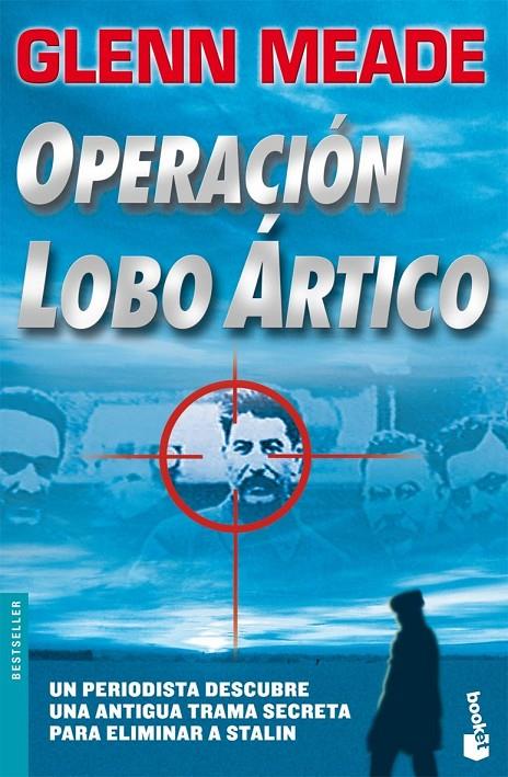 Operación Lobo Ártico | 9788408075219 | Meade, Glenn | Librería Castillón - Comprar libros online Aragón, Barbastro