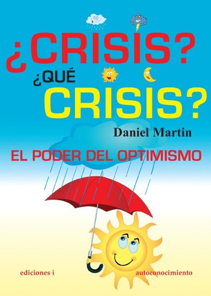 ¿Crisis?¿qué crisis? | 9788496851368 | Martín, Daniel | Librería Castillón - Comprar libros online Aragón, Barbastro