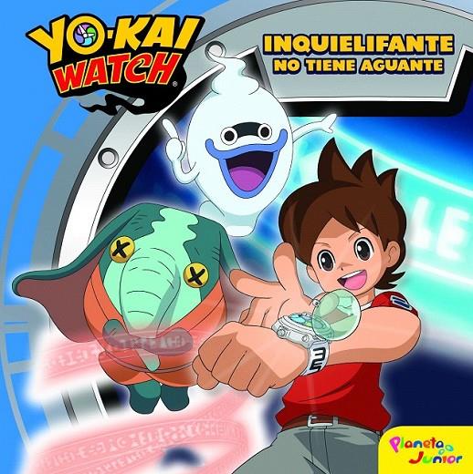 Yo-kai Watch : Inquielifante no tiene aguante | 9788408172123 | Yo-Kai Watch | Librería Castillón - Comprar libros online Aragón, Barbastro