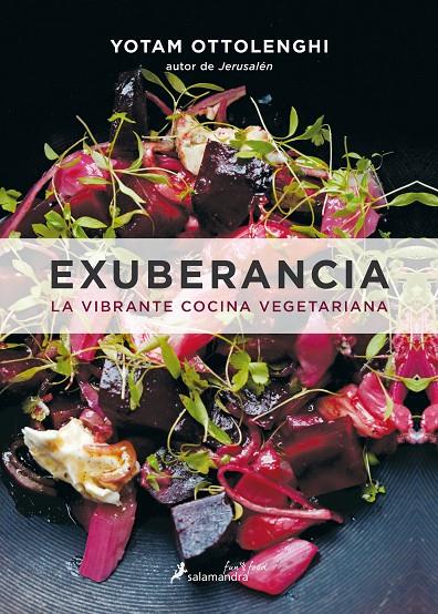 Exuberancia : La vibrante cocina vegetariana | 9788416295074 | Yotam Ottolenghi | Librería Castillón - Comprar libros online Aragón, Barbastro