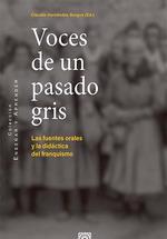 Voces de un pasado gris | 9788490459799 | CLAUDIO HERNANDEZ | Librería Castillón - Comprar libros online Aragón, Barbastro