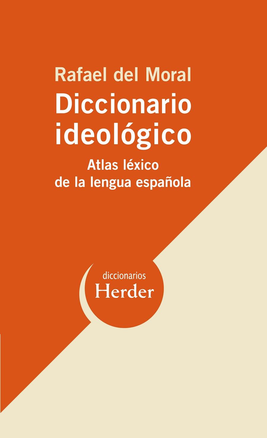 Diccionario ideológico | 9788425425998 | del Moral, Rafael | Librería Castillón - Comprar libros online Aragón, Barbastro