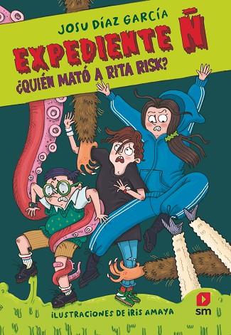 Expediente Ñ 1: ¿Quién mató a Rita Risk? | 9788411824545 | Díaz García, Josu | Librería Castillón - Comprar libros online Aragón, Barbastro
