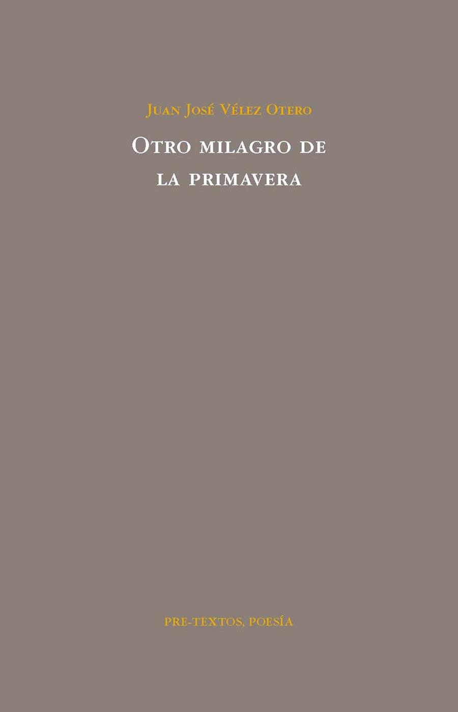 OTRO MILAGRO DE LA PRIMAVERA | 9788492913053 | VÉLEZ OTERO, JUAN JOSÉ | Librería Castillón - Comprar libros online Aragón, Barbastro