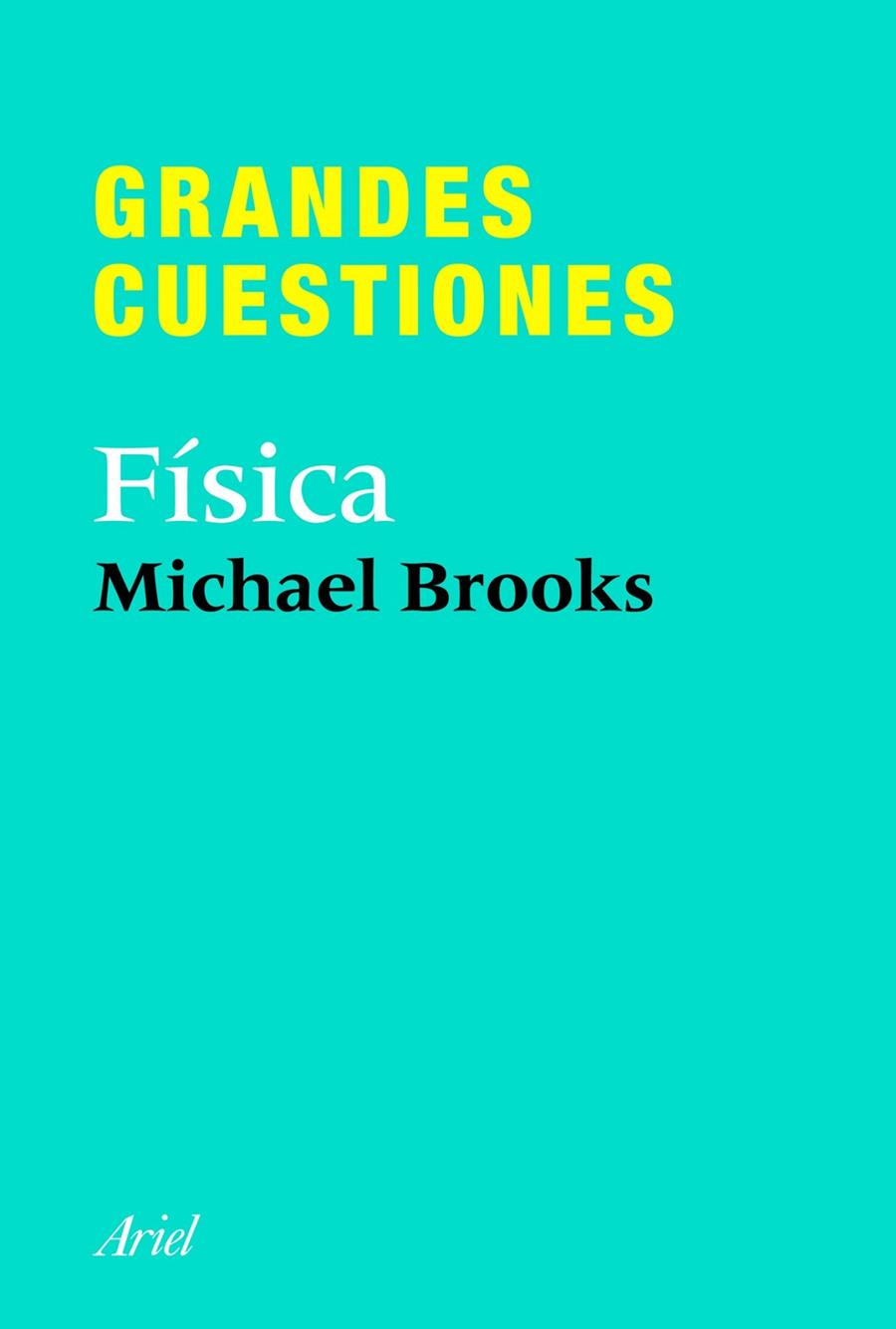 GRANDES CUESTIONES FÍSICA | 9788434413375 | BROOKS, MICHAEL | Librería Castillón - Comprar libros online Aragón, Barbastro