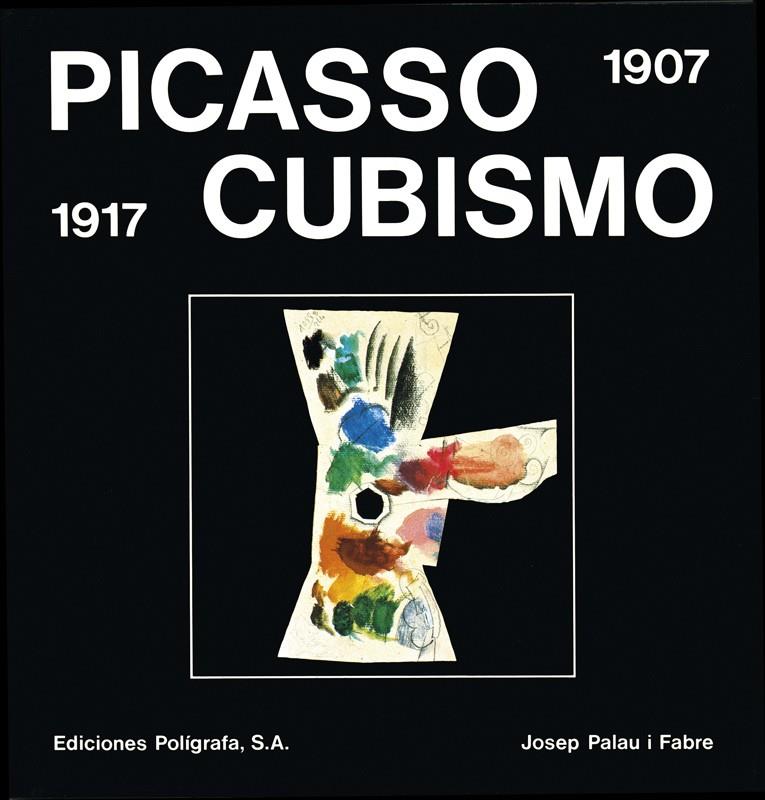 Picasso Cubismo 1907-1917 | 9788434306226 | Palau i Fabre, Josep | Librería Castillón - Comprar libros online Aragón, Barbastro