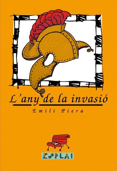 ANY DE LA INVASIO, L' | 9788489663374 | PIERA, EMILI | Librería Castillón - Comprar libros online Aragón, Barbastro