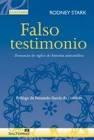FALSO TESTIMONIO | 9788429326802 | RODNEY STARK | Librería Castillón - Comprar libros online Aragón, Barbastro