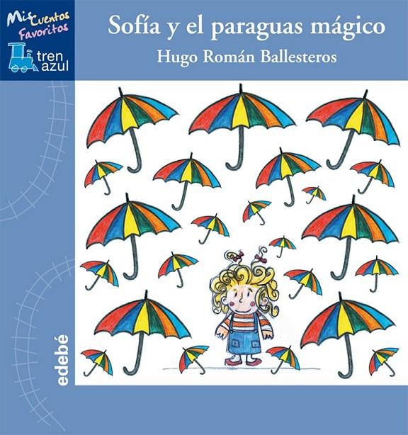 SOFÍA Y EL PARAGUAS MÁGICO (LETRA COMPUESTA) | 9788468307800 | ROMÁN BALLESTEROS, HUGO | Librería Castillón - Comprar libros online Aragón, Barbastro