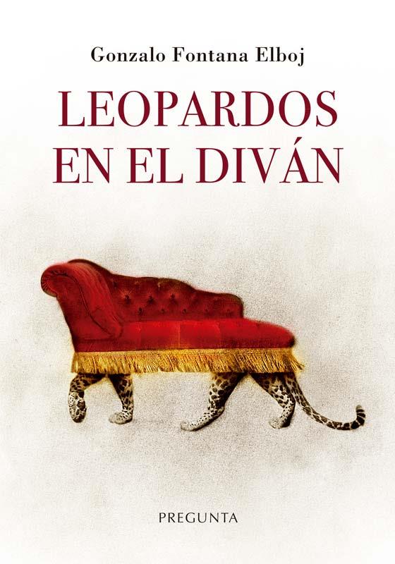 Leopardos en el diván | 9788417532956 | Fontana Elboj, Gonzalo | Librería Castillón - Comprar libros online Aragón, Barbastro