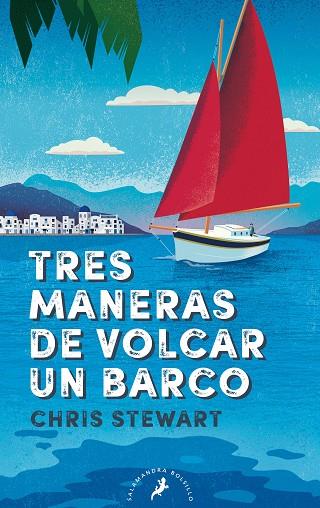 Tres maneras de volcar un barco | 9788418173967 | Stewart, Chris | Librería Castillón - Comprar libros online Aragón, Barbastro