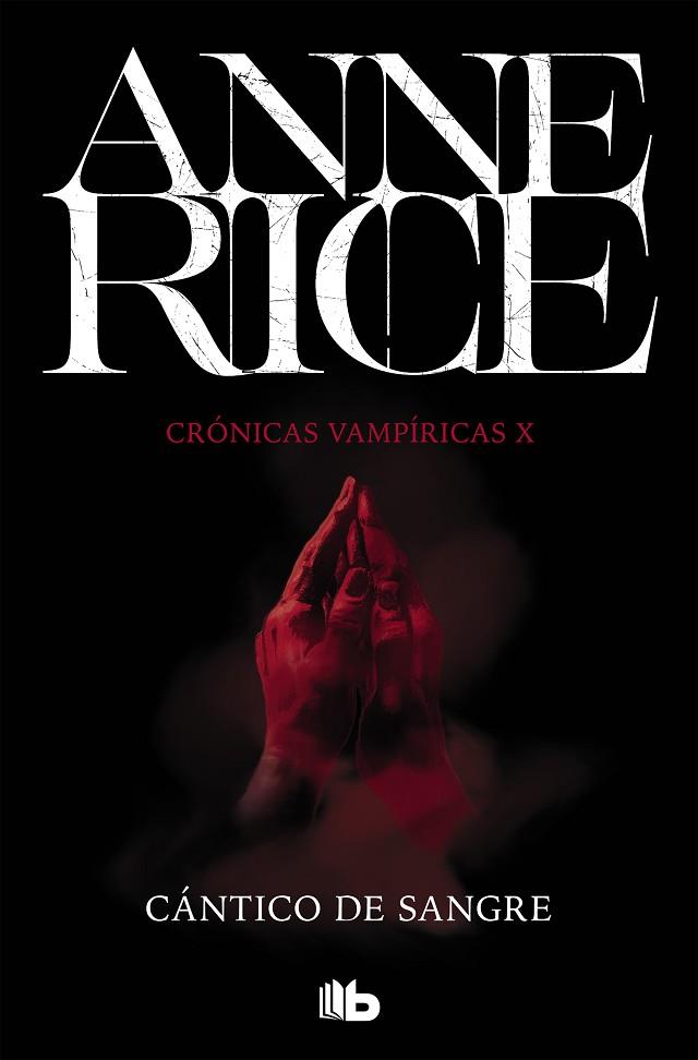 Cántico de sangre (Crónicas Vampíricas 10) | 9788490707753 | Rice, Anne | Librería Castillón - Comprar libros online Aragón, Barbastro