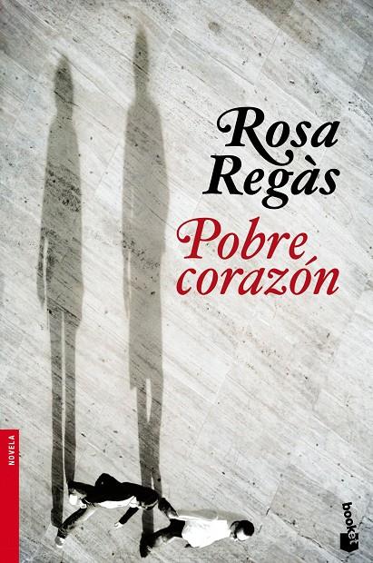 Pobre corazón | 9788408104629 | Regàs, Rosa | Librería Castillón - Comprar libros online Aragón, Barbastro