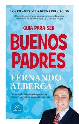 Guia para ser buenos padres | 9788415943532 | Alberca De Castro, Fernando | Librería Castillón - Comprar libros online Aragón, Barbastro