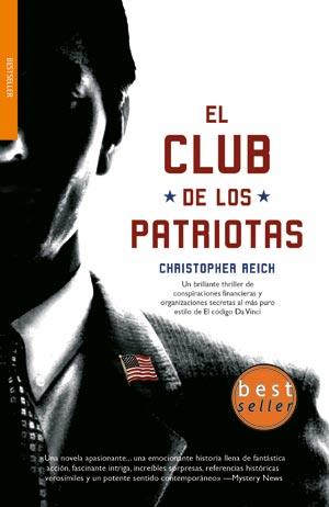 CLUB DE LOS PATRIOTAS, EL | 9788498004854 | REICH, CHRISTOPHER | Librería Castillón - Comprar libros online Aragón, Barbastro