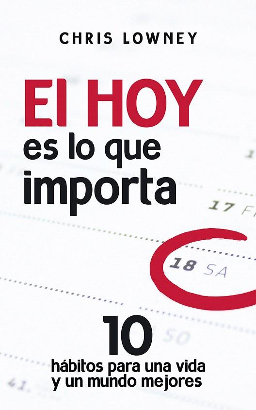 El hoy es lo que importa | 9788429328288 | Lowney, Chris | Librería Castillón - Comprar libros online Aragón, Barbastro