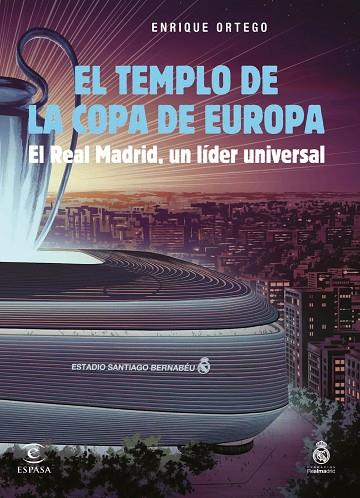 El templo de la Copa de Europa | 9788467072778 | Ortego, Enrique | Librería Castillón - Comprar libros online Aragón, Barbastro