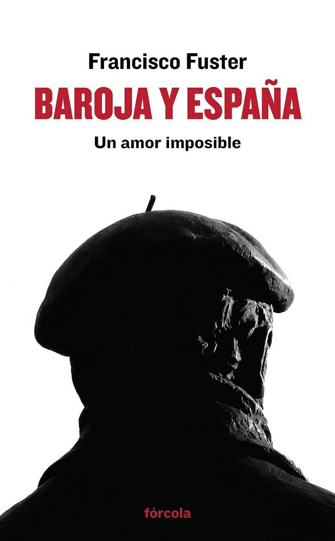 Baroja y España | 9788415174974 | Fuster García, Francisco | Librería Castillón - Comprar libros online Aragón, Barbastro