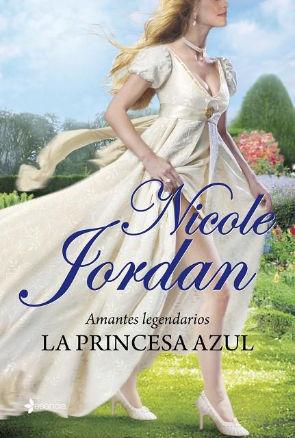 Amantes legendarios. La princesa azul | 9788408007333 | Jordan, Nicole | Librería Castillón - Comprar libros online Aragón, Barbastro