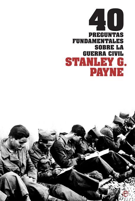 40 preguntas fundamentales sobre la Guerra Civil | 9788413841847 | Payne, Stanley G. | Librería Castillón - Comprar libros online Aragón, Barbastro
