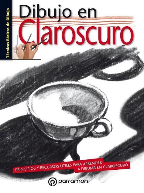 DIBUJO EN CLAROSCURO | 9788434210592 | Equipo Parramón | Librería Castillón - Comprar libros online Aragón, Barbastro