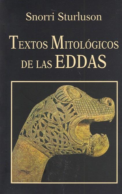 TEXTOS MITOLOGICOS DE LAS EDDAS | 9788485639915 | STURLUSON, SNORRI | Librería Castillón - Comprar libros online Aragón, Barbastro