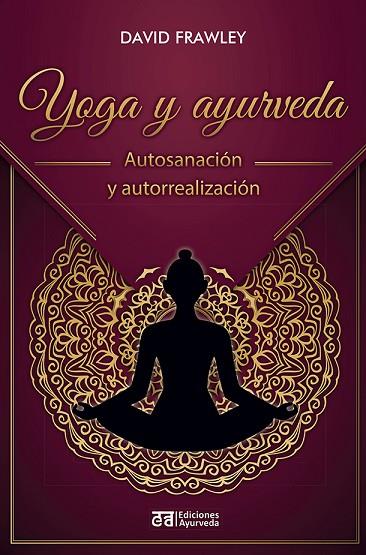 Yoga y ayurveda | 9788412075571 | Frawley, David | Librería Castillón - Comprar libros online Aragón, Barbastro