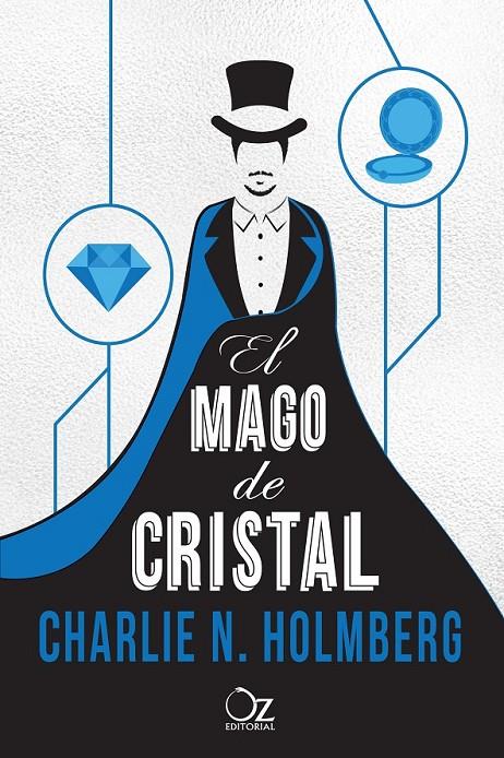 El mago de cristal | 9788416224296 | Holmberg, Charlie N. | Librería Castillón - Comprar libros online Aragón, Barbastro