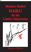 HAIKU DE LAS CUATRO ESTACIONES | 9788485639335 | BASHO, MATSUO | Librería Castillón - Comprar libros online Aragón, Barbastro
