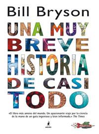 UNA MUY BREVE HISTORIA DE CASI TODO | 9788498673456 | BRYSON, BILL | Librería Castillón - Comprar libros online Aragón, Barbastro
