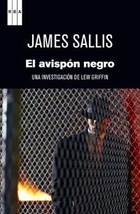 AVISPON NEGRO, EL | 9788490063323 | SALLIS, JAMES | Librería Castillón - Comprar libros online Aragón, Barbastro