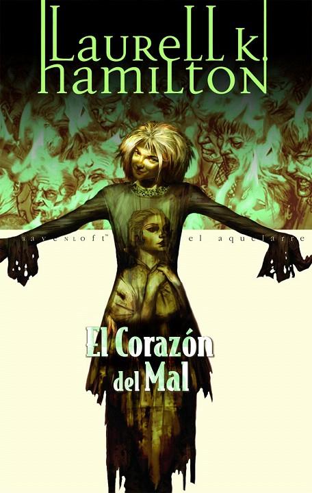 CORAZÓN DEL MAL, EL - RAVENLOFT EL AQUELARRE | 9788448036133 | HAMILTON, LAURELL K. | Librería Castillón - Comprar libros online Aragón, Barbastro