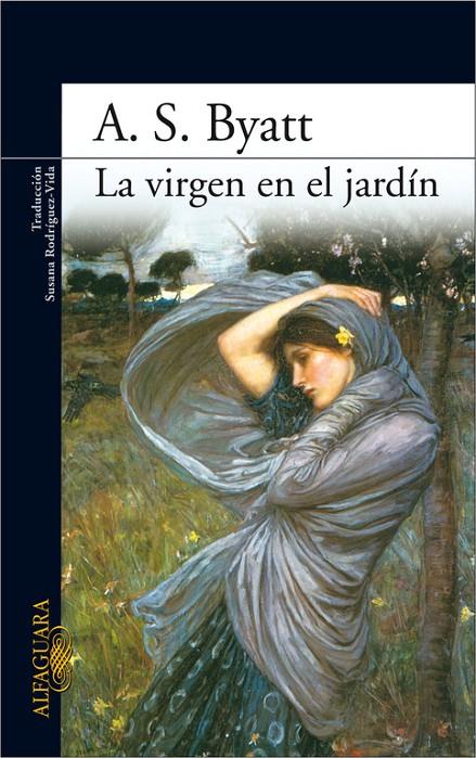 VIRGEN EN EL JARDIN, LA | 9788420474229 | BYATT, A.S. | Librería Castillón - Comprar libros online Aragón, Barbastro