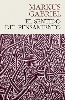 El sentido del pensamiento (4ªED) | 9788494970610 | GABRIEL,MARKUS | Librería Castillón - Comprar libros online Aragón, Barbastro