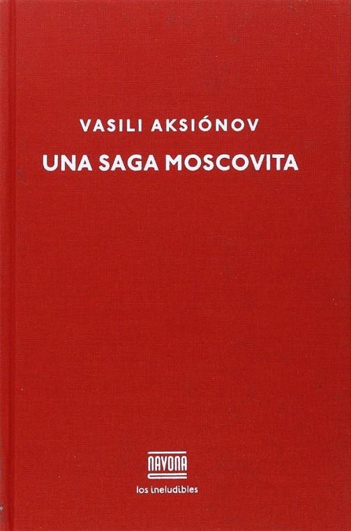 Saga moscovita | 9788416259311 | Aksionov Vasili | Librería Castillón - Comprar libros online Aragón, Barbastro