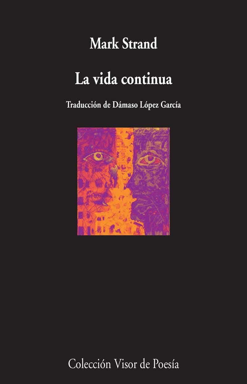 La vida continua | 9788498959598 | Strand, Mark | Librería Castillón - Comprar libros online Aragón, Barbastro