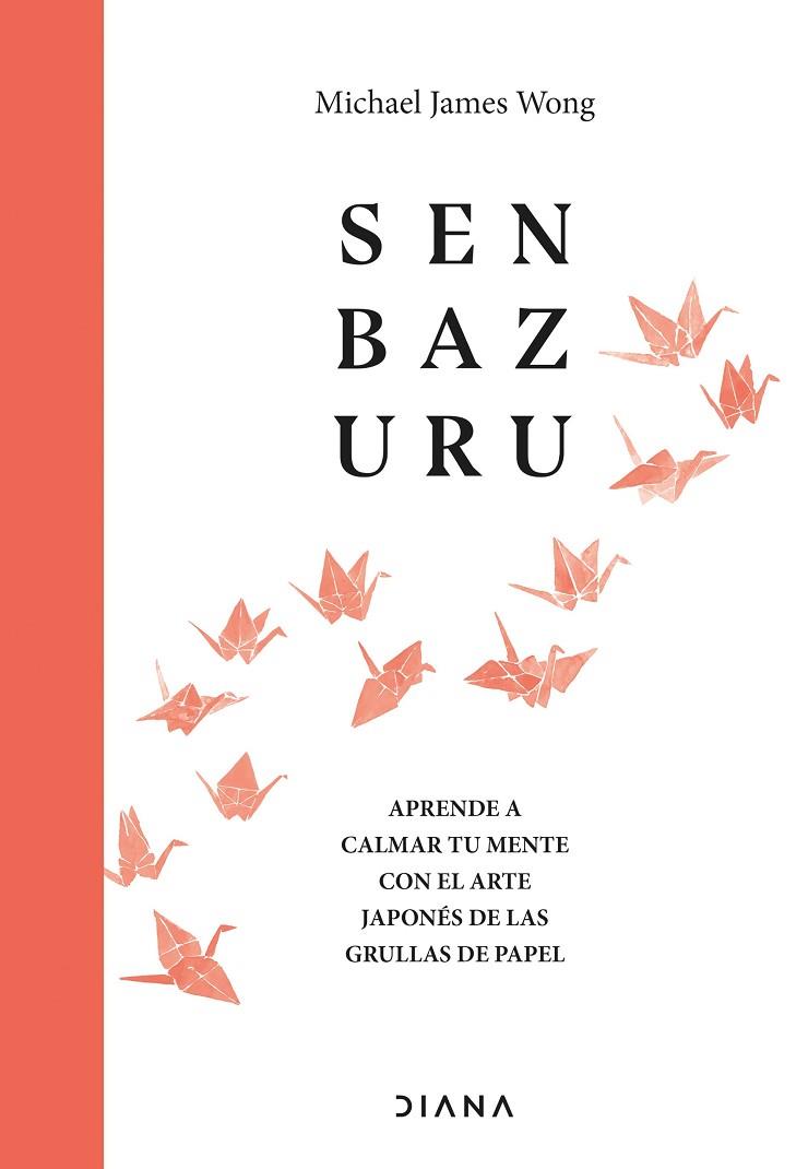 Senbazuru | 9788411190329 | Michael James Wong | Librería Castillón - Comprar libros online Aragón, Barbastro