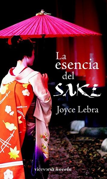 ESENCIA DEL SAKE, LA | 9788492819492 | LEBRA, JOYCE | Librería Castillón - Comprar libros online Aragón, Barbastro