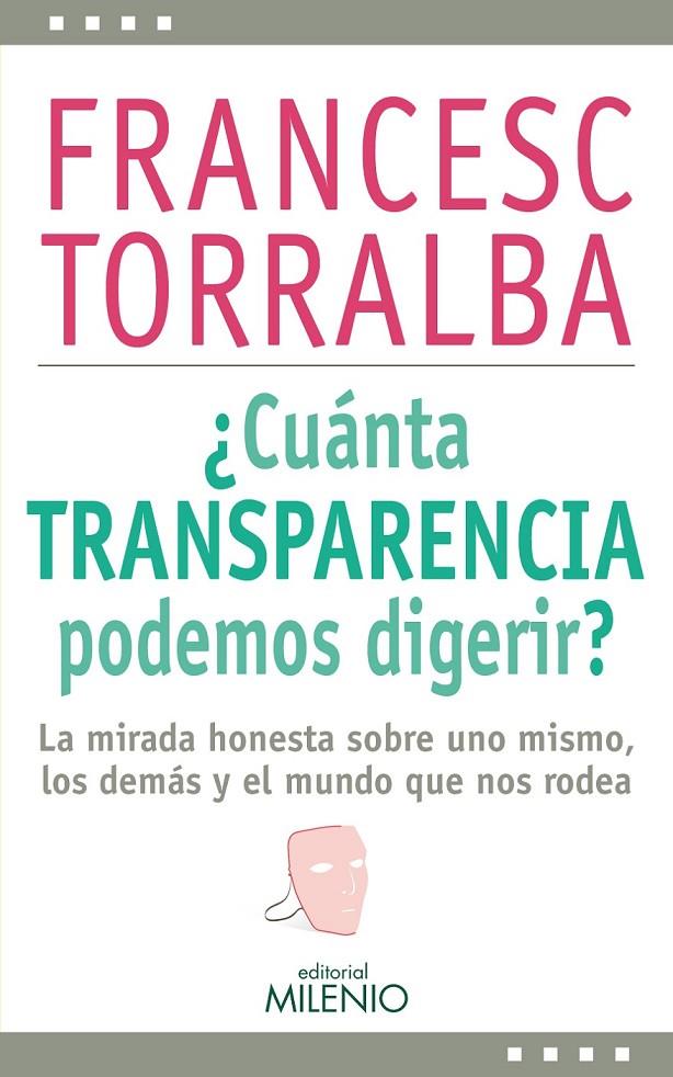 ¿Cuánta transparencia podemos digerir? | 9788497436915 | Torralba Roselló, Francesc | Librería Castillón - Comprar libros online Aragón, Barbastro