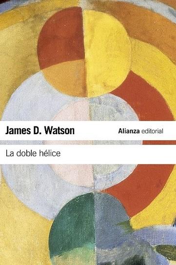 DOBLE HÉLICE, LA - LB | 9788420674322 | WATSON, JAMES D. | Librería Castillón - Comprar libros online Aragón, Barbastro