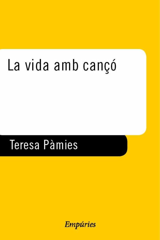 VIDA AMB CANÇO, LA | 9788475966458 | PAMIES, TERESA | Librería Castillón - Comprar libros online Aragón, Barbastro