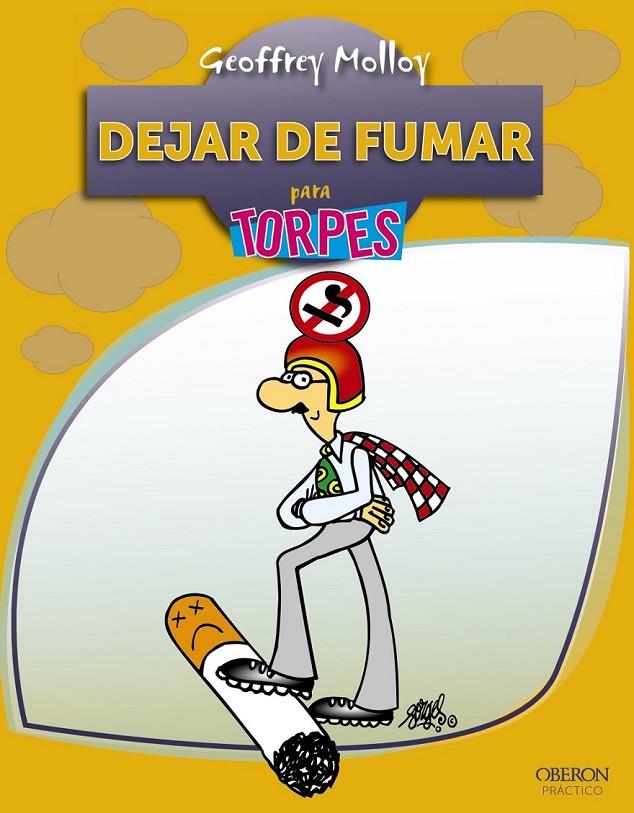 DEJAR DE FUMAR - TORPES 2.0 | 9788441530027 | MOLLOY, GEOFFREY | Librería Castillón - Comprar libros online Aragón, Barbastro