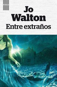 Entre extraños | 9788490063965 | WALTON , JO | Librería Castillón - Comprar libros online Aragón, Barbastro