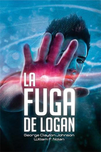 FUGA DE LOGAN, LA | 9788492939824 | NOLAN, WILLIAM F.; JOHNSON, GEORGE CLAYTON | Librería Castillón - Comprar libros online Aragón, Barbastro
