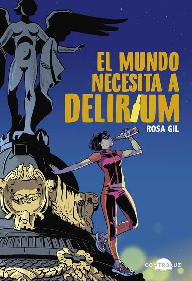 El mundo necesita a Delirium | 9788418945229 | Gil, Rosa | Librería Castillón - Comprar libros online Aragón, Barbastro