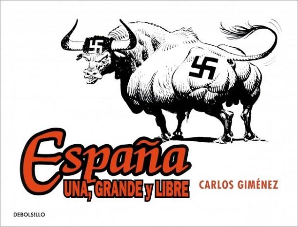 España: una, grande y libre | 9788490322017 | GIMENEZ, CARLOS | Librería Castillón - Comprar libros online Aragón, Barbastro