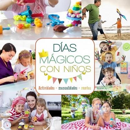 Días mágicos con niños | 9788415989233 | SAYALERO, MYRIAM | Librería Castillón - Comprar libros online Aragón, Barbastro