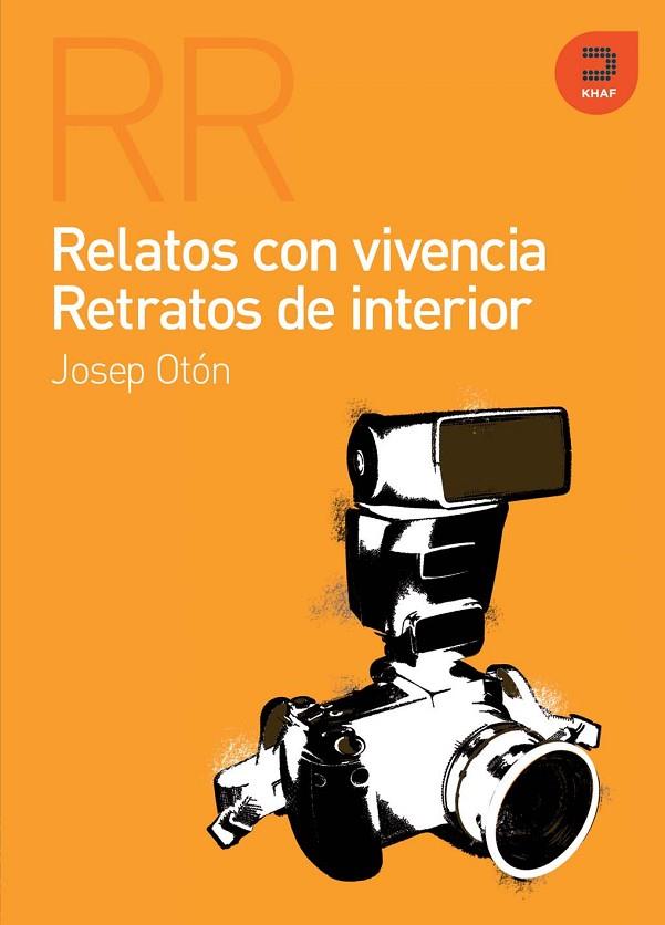 RELATOS CON VIVENCIA RETRATOS DE INTERIOR | 9788493761530 | OTON, JOSEP | Librería Castillón - Comprar libros online Aragón, Barbastro