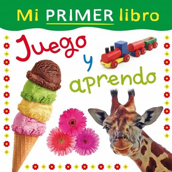 Mi primer libro. Juego y aprendo | 9788448839437 | VV.AA. | Librería Castillón - Comprar libros online Aragón, Barbastro