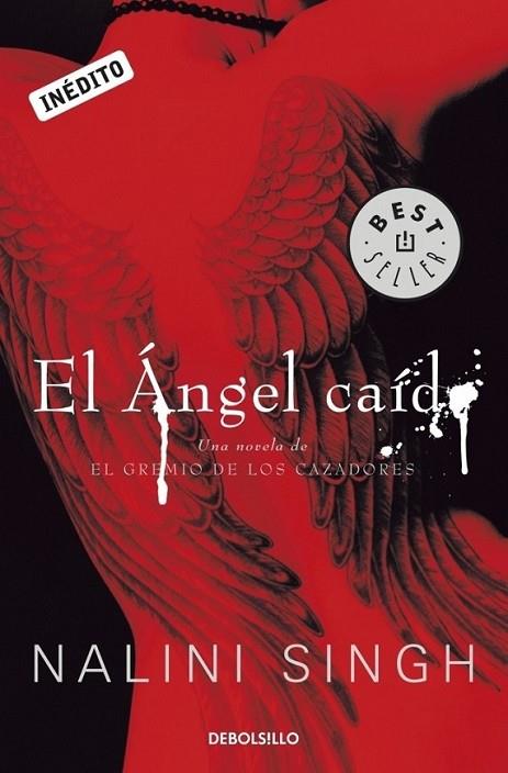ANGEL CAIDO, EL (GREMIO DE LOS CAZADORES) | 9788499088891 | SINGH, NALINI | Librería Castillón - Comprar libros online Aragón, Barbastro